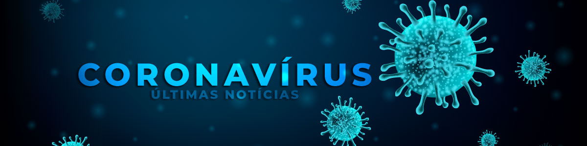 Coronavírus - Últimas Notícias